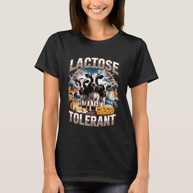 Camiseta Lactose Tolerant Funny Cow Meme Bootleg Chaotic Un (Frente)