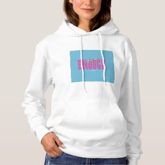 Camiseta Ladies You Are Enough Hoodie - Sky & Sweet 