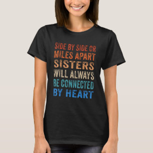 Camiseta Lado a Lado ou Distantes Irmãs Conectadas Ouvir