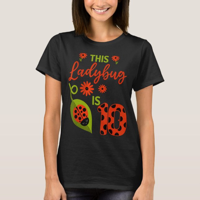 Camiseta Ladybug Birthday Esta Ladybug Tem 10 Anos (Frente)