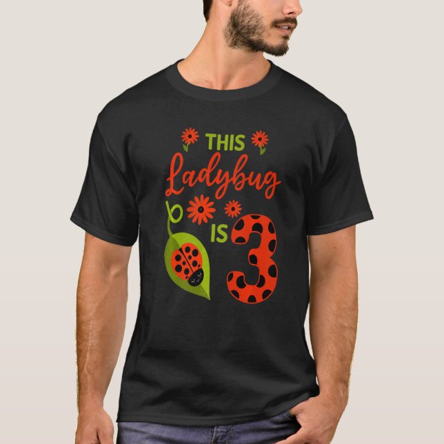 Camiseta Ladybug Birthday Esta Ladybug Tem 3 Anos (Frente)