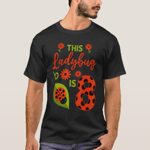 Camiseta Ladybug Birthday Esta Ladybug Tem 8 Anos