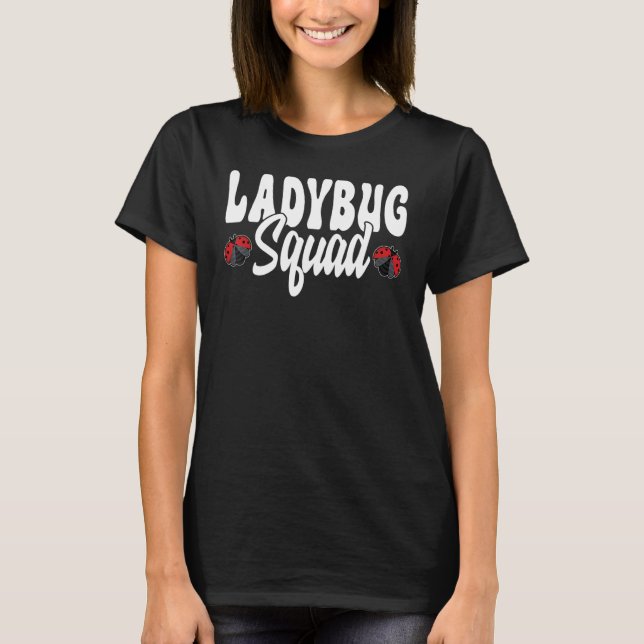 Camiseta Ladybug Squad Entomologist Cute Insect Team Ladybu (Frente)