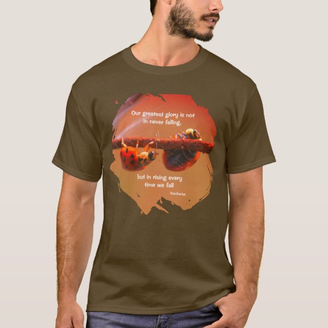 Camiseta Ladybugs Attitude Inspirational Confucius Quote (Frente)