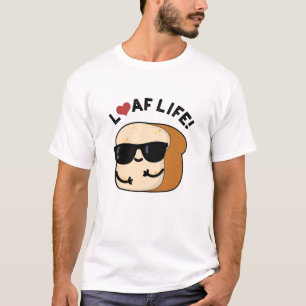 Camiseta Laf Life Cute Positive Bread Pun