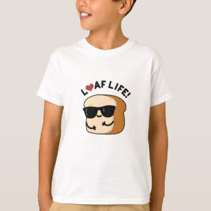 Camiseta Laf Life Cute Positive Bread Pun