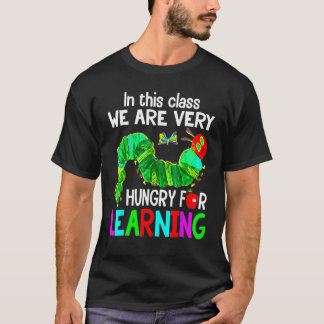 Camiseta Lagarta Nesta Classe Estamos Muito Famintos por L