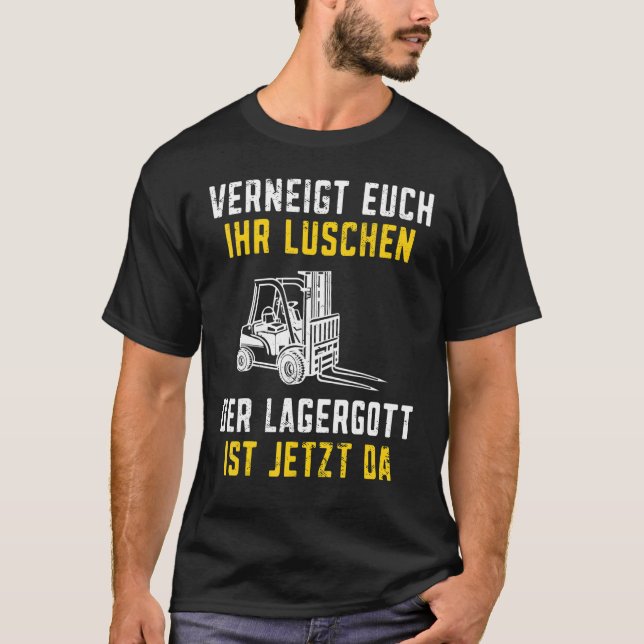 Camiseta Lagergott ist jetzt da Stapler Funny Forklift Driv (Frente)