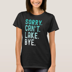 Camiseta Lago Desculpe Pode Lago Bye