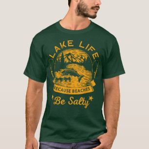 Camiseta Lago Life Porque As Praias São Engraçadas Pelo Sal