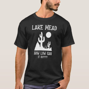 Camiseta Lago Mead Quão Baixo Pode Ir