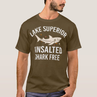 Camiseta Lago Superior Funny Quote Peixe Livre De Tubarão N