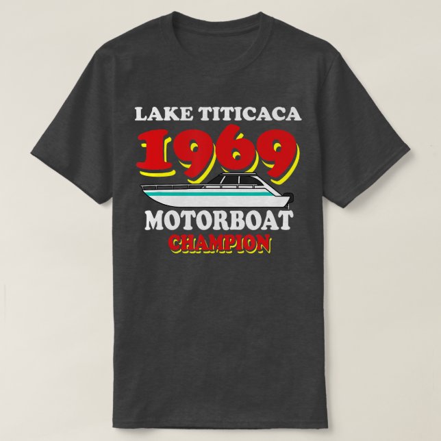Camiseta Lago Titicaca 1969 Motorboat Champion Funny Boat C (Frente do Design)