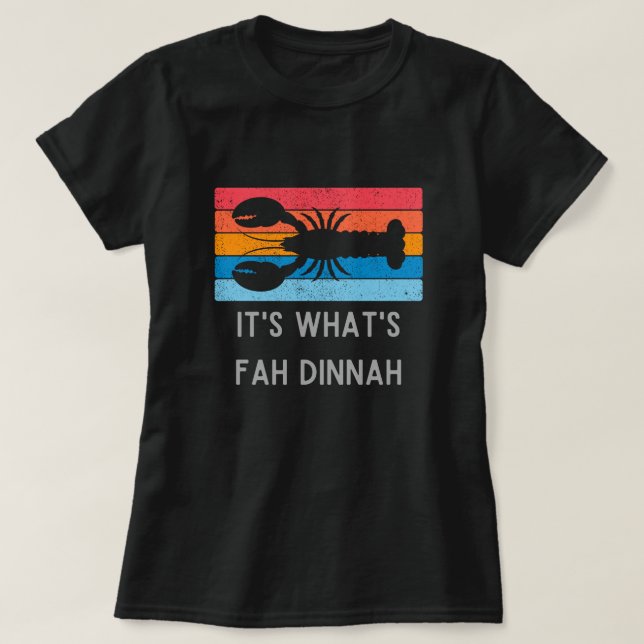 Camiseta Lagosta É o que é Fah Dinnah Funny Women's (Frente do Design)