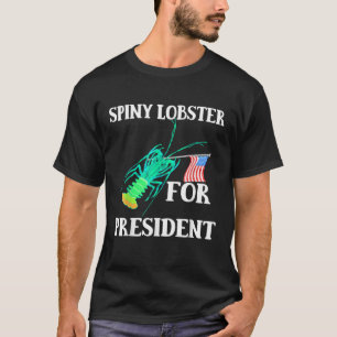 Camiseta Lagosta Espinosa Para Presidente Engraçado Estados