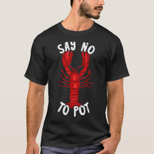 Camiseta Lagosta Vermelha Diz Não Ao Pote Cajun Foodie Craw
