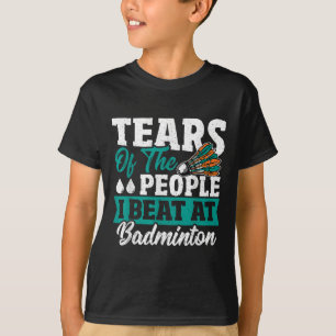 Camiseta Lágrimas Das Pessoas Que Eu Derrotei No Badminton 