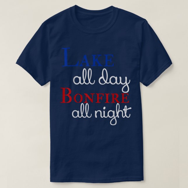 Camiseta Lake All Day Bonfire All Night  (Frente do Design)