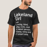 Camiseta LAKELAND GIRL FL FLORIDA Funny City Home Roots Gif<br><div class="desc">LAKELAND GIRL FL FLORIDA Funny City Home Raízes Presente .humor, engraçado, legal, humor, humor, piadas, homens, mulheres, café, flex, diversão, ginástica, cansado, discussão, arte, astronauta, atitude, abacate, mau humor, bipes, fissura, caixa, boxer, boxer, campanha, campanha ou, cartolina, cardio, gato, cristianismo, café, café, café, companhia, courier, cultura, xícara, roupa de humor...</div>