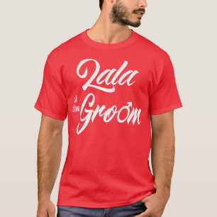 Camiseta Lala Da Festa de casamento Do Groom, Bridal Engraç