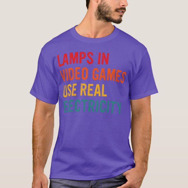 Camiseta Lamps In Video Games Use Real Electricity friend f (Frente)
