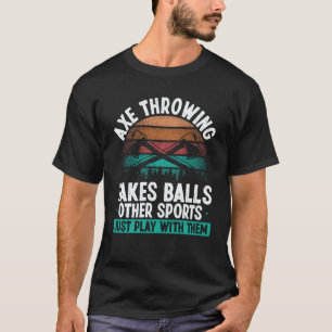 Camiseta Lançamento de Machado requer Bolas  Citação do Lan