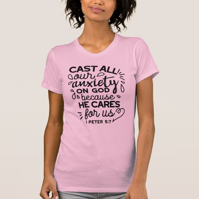 Camiseta Lance Toda a Sua Ansiedade – 1 Pedro 5:7 Versículo (Frente)