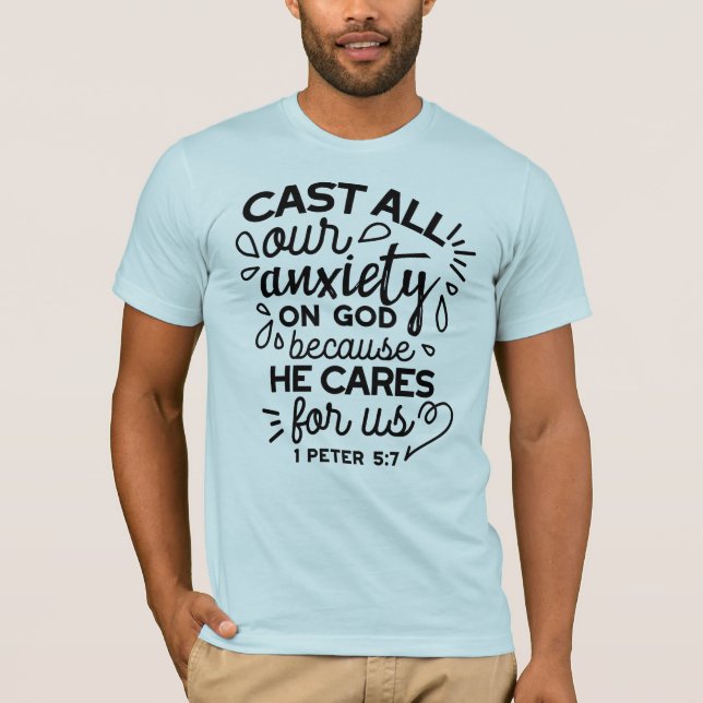 Camiseta Lance Toda a Sua Ansiedade – 1 Pedro 5:7 Versículo (Frente)
