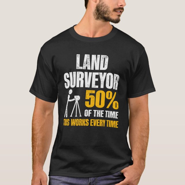 Camiseta Land Surveying Work  Surveyor (Frente)