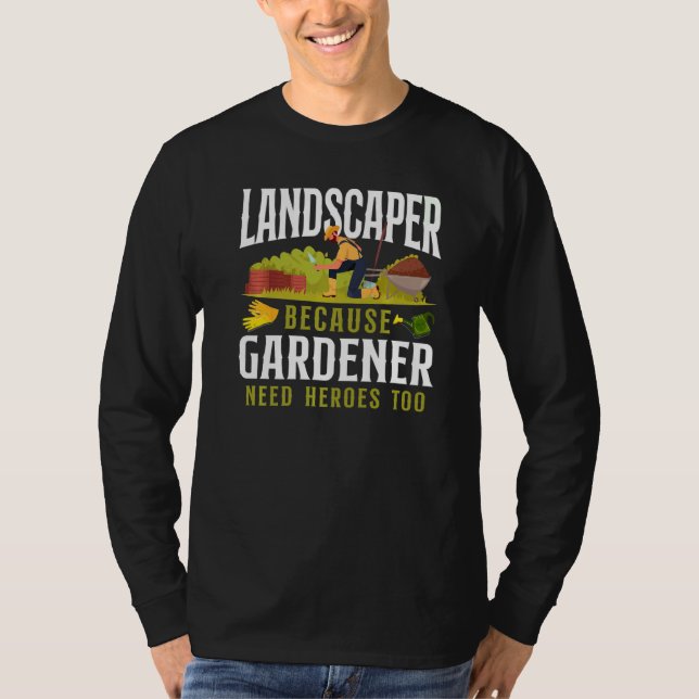 Camiseta Landcaper Landscaping Landscape Architect Gardene (Frente)