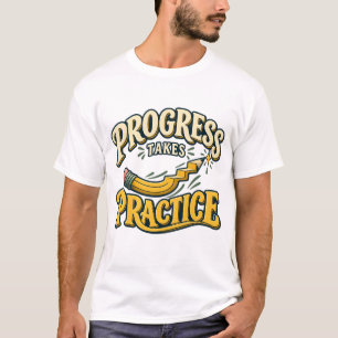 Camiseta Lápis Motivacional de Progresso Requer Prática