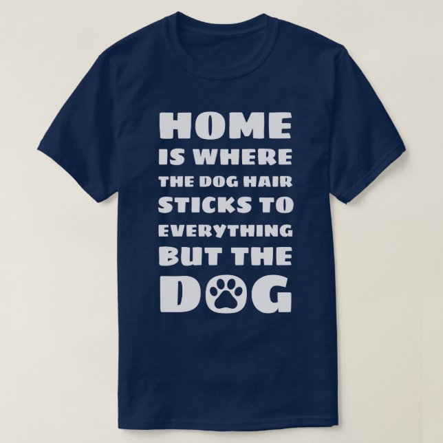Camiseta Lar é onde - Engraçado Cachorro (Frente do Design)