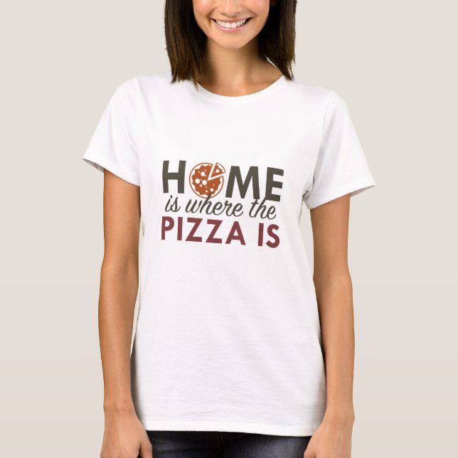 Camiseta Lar é Onde Está a Pizza (Frente)