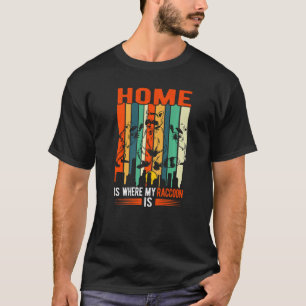 Camiseta Lar É Onde Está Meu Guaxinim É Guaxinim