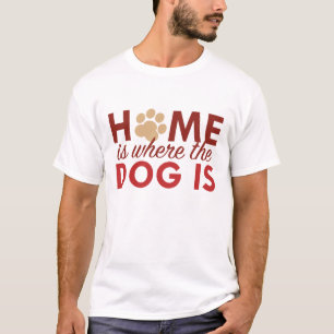 Camiseta Lar É Onde Está O Cachorro