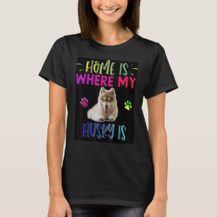 Camiseta Lar É Onde Está o Meu Husky Siberiano