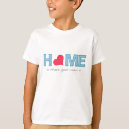 Camiseta Lar é onde está sua mãe
