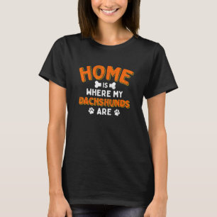 Camiseta Lar É Onde Estão Meus Dachshunds Pai de Cachorro W