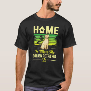 Camiseta Lar É Onde Meu Golden Retriever Está Golden Retrie