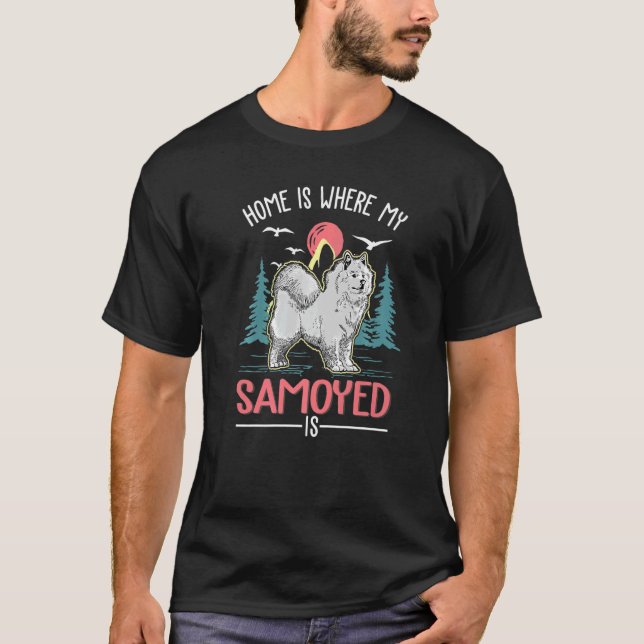 Camiseta Lar é onde meu Samoyed está Samoyed (Frente)