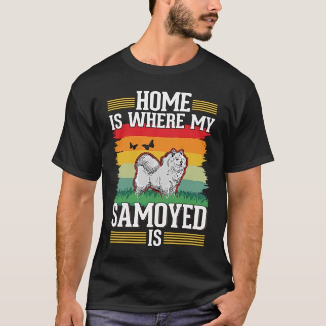 Camiseta Lar é onde meu Samoyed está Samoyed (Frente)