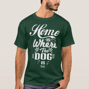 Camiseta Lar é onde o cão é amante