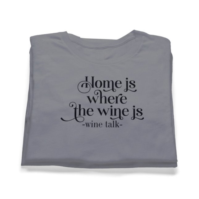 Camiseta Lar É Onde O Vinho É Engraçado Falar Vinho (Criador carregado)