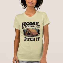 Camiseta Lar é onde você o coloca em acampamento de florest