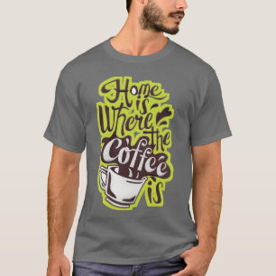 Camiseta Lar onde o café é engraçado