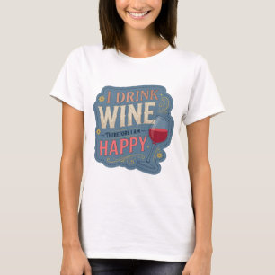 Camiseta Laranja Bonita EU BEBO VINHO, PORTANTO SOU FELIZ