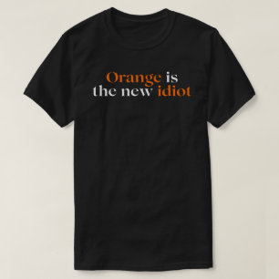 Camiseta Laranja é o novo idiota