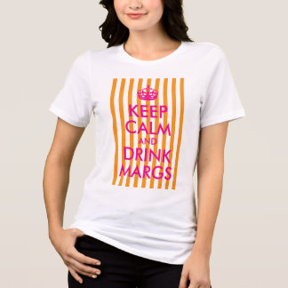 Camiseta Laranja Listra Rosa Quente Mantenha a Calma e Beba