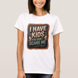 Camiseta Laranja Ousado EU TENHO FILHOS VOCÊ NÃO ME ESCANTE