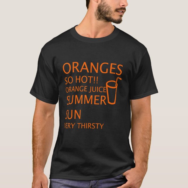 Camiseta Laranjas Tão Quente Laranja Sumo de Verão Muito Se (Frente)